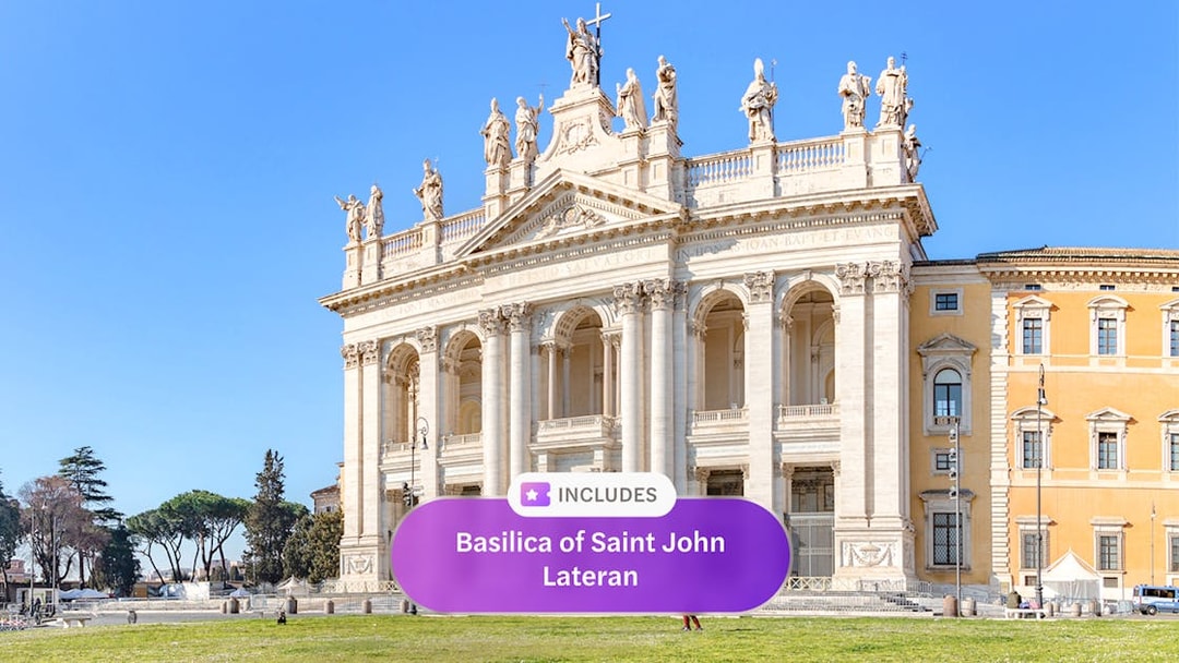 Basilica of Saint John Lateran facade in Rome with Omnia Card and Roma Pass offer.